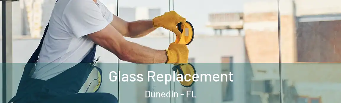 Glass Replacement Dunedin - FL